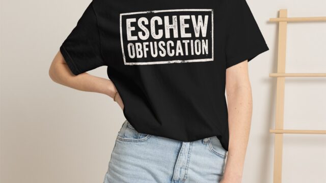 Eschew Obfuscation Tee